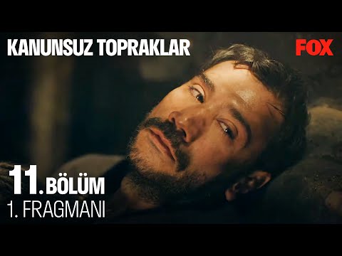 Kanunsuz Topraklar 11. Bölüm Fragmanı                                                                                                                                                                                                                     