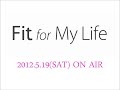 Click here to watch this video Fit for My Life 2012.0519(SAT)