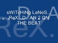 Rex D an 2.. Switching Lanes Blowing Smoke
