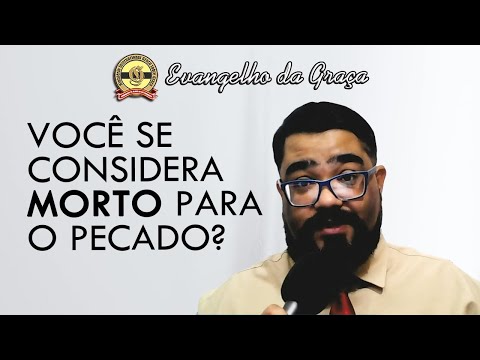 NASCEMOS MORTOS PARA O PECADO