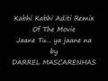 Kabhi Kabhi Aditi Remix By Darrel Mascarenhas
