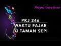PKJ 246 Waktu Fajar di Taman Sepi