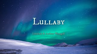 Lullaby by Cecilia Kamf & Andrew Wrangell