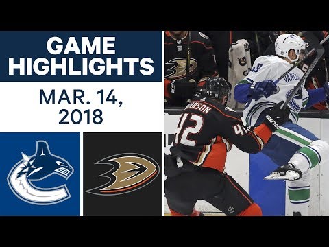 Video: NHL Game Highlights | Canucks vs. Ducks - Mar. 14, 2018