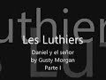Les Luthiers - Daniel y el señor - Parte I