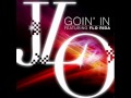 [HQ/Official] Jennifer Lopez ft. Flo Rida & Lil Jon - Goin' In [Lyrics + Download Link]
