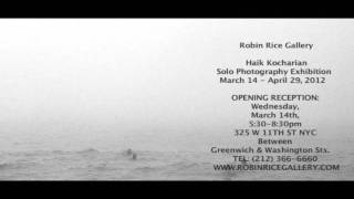 Solo exhibition of photography by Haik Kocharian at Robin Rice Gallery