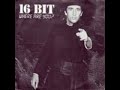 16 BIT - Where Are You? (1986) 16 BIT - Where Are You? (1986)