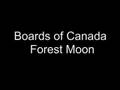 Boards of Canada - Forest Moon