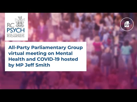 All-Party Parliamentary Group virtual meeting on Mental Health and COVID-19