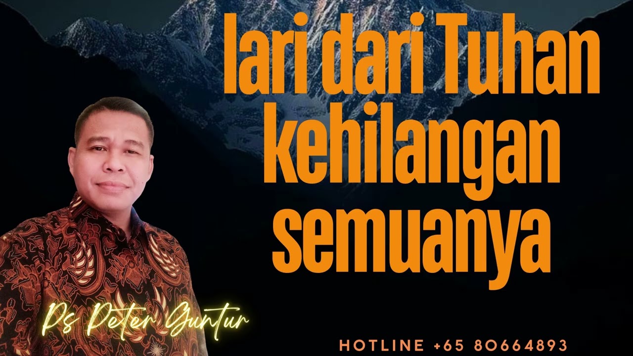 LARI DARI TUHAN DAN KEHILANGAN SEMUANYA -    PETER GUNTUR