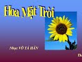 HOA MẶT TRỜI - Nhạc Võ Tá Hân - Thơ Thích Nhất Hạnh