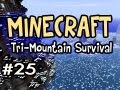 Minecraft: Tri-Mountain Survival Ep.25 w/Nova - Gay Tony Off Mountain #3