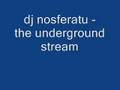dj nosferatu - the underground stream