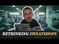 Top 3 Ways Sweatshops Help The Poor Escape Poverty