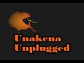 Unakena Unplugged