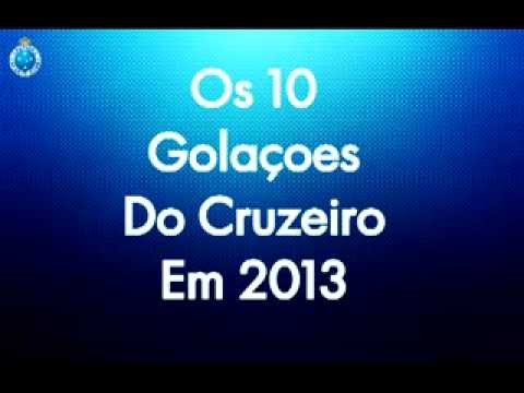 Os 10 gols mais bonitos do Cruzeiro na temporada 2013 Os 10 gols mais bonitos do Cruzeiro na temporada 2013