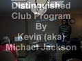 Distinguished Club Program By Kevin (aka) Michael Jackson.wmv