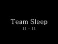 1111 - TEAM SLEEP