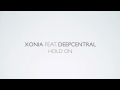 Xonia feat Deepcentral - Hold On
