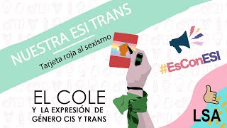 El Cole y la expresión de género cis y trans. El Podcast de Nuestra ESI Trans. #EsConESI