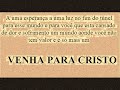 Convite a todos pra virem pra cristo Convite a todos pra virem pra cristo