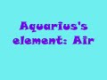 this a video dedicated to the zodiac sign aquarius! i'm a proud aquarian and if your zodiac sign is aquarius, you are probably alot like me! aquarius rules!!! this video also has some fun facts about aquarius! i wish happiness and joy and peace and love to all of you! especially my fellow aquarians!!

don't know what your sign is? here's a chart!

aries(the ram): march 20th-april 19th
taurus(the bull): april 20th-may19th
gemini(the twins): may 20th-june 20th
cancer(the crab): june 21st-july 21st
leo(the lion): july 22nd-august 22nd
virgo(the virgin): august 23rd-september 21st
libra(the scales): september 22nd-october 22nd
scorpio(the scorpion):october 23rd-november 21st 
sagittarius(the archer):november 22nd- december 20th 
 capricorn(the goat-mermaid):december 21st-january 19th 
 aquarius(water bearer):january 20th-february 18th 
pisces(the fishes):february 19th-march 19th

now you know your zodiac sign! if you're an aquarius, you'll probably enjoy this video more, but even if you're not an aquarian, i think you will still like this video.

p.s. capricorn and scorpio versions coming out soon! 


song: the age of aquarius/let the sunshine in by: the 5th demension