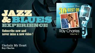 Ray Charles - Unchain My Heart - JazzAndBluesExperience