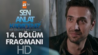 sen anlat karadeniz 14. bölüm fragmanı sen anlat karadeniz 14. bölüm fragmanı