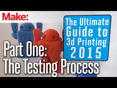 The Ultimate Guide to 3d Printing 2015: Our Selection Process