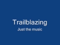 Trailblazing.wmv