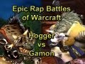 Epic Rap Battles of Warcraft: Hogger vs Gamon by Wowcrendor (WoW Machinima)