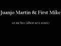 Juanjo Martin & First Mike - Set Me Free (Albert Neve remix)