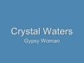 videos de Gypsy Woman - Crystal Waters