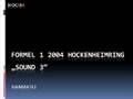 Formel 1 2004 Hockenheimring - Sound 3