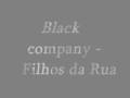 videos de Black company - Filhos da Rua