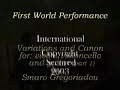 first world performance: variations & canon (part 1) have been composed by smaro gregoriadou in 2003 and have been premiered in the same year in a live concert in athens (diethnes odeio, 28/6/03), from where this video comes. guitar: smaro gregoriadou, violin: stefanos rudini-mila, cello: marilenna vassou.