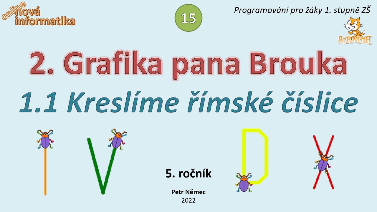 Scratch 5. třída (15) - 2.1.1 Kreslíme římské číslice - Nová informatika