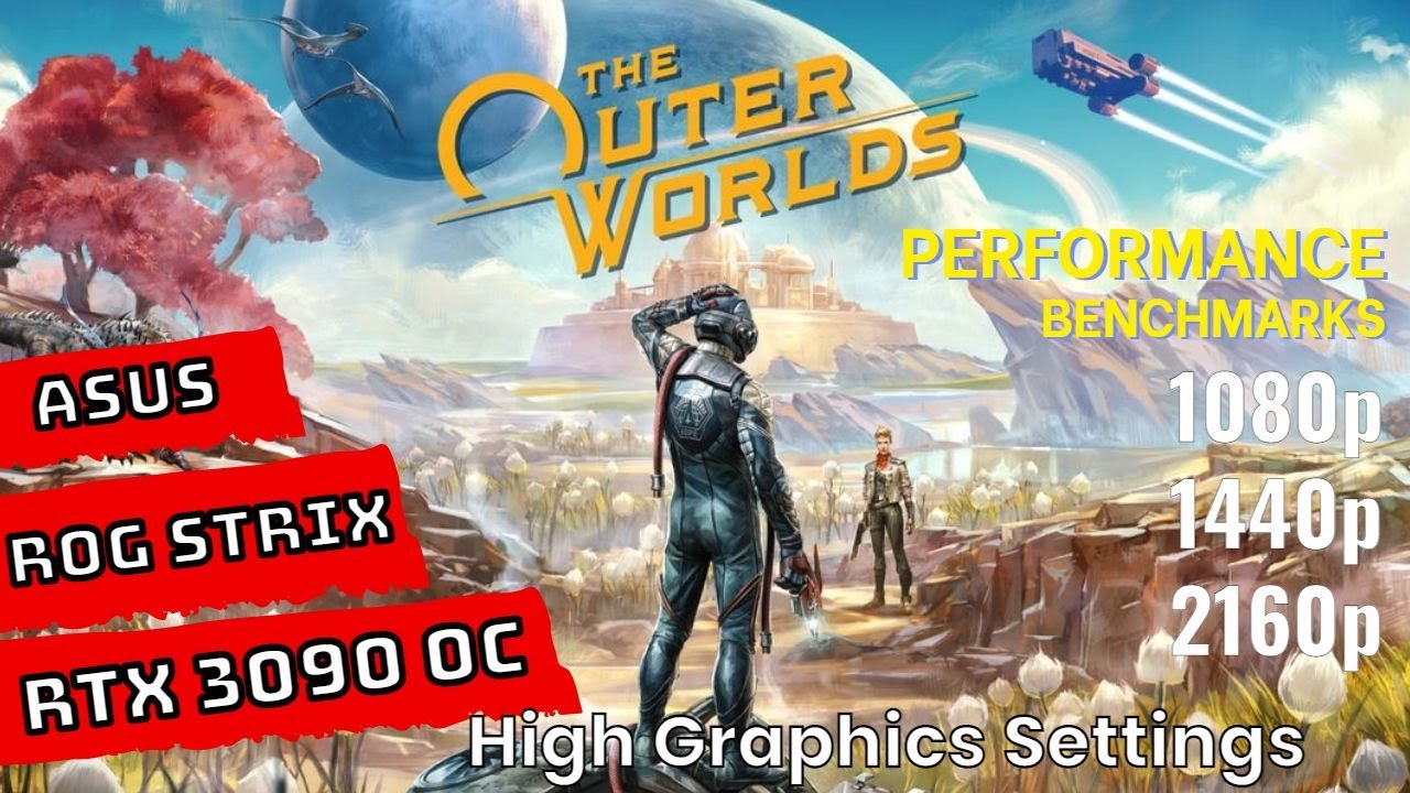 The Outer Worlds RTX 3090 Benchmarks at | 1080p | 1440p | 4K | [ASUS ROG STRIX RTX 3090 OC]