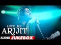 ARIJIT SINGH Birthday Special: Love Like Arijit Singh | Latest Bollywood Songs | ARIJIT SINGH Birthday Special: Love Like Arijit Singh | Latest Bollywood Songs |