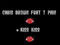 Chris brown feat t pain -  kiss kiss