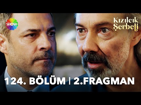 Kızılcık Şerbeti 124. Bölüm 2. Fragmanı                                                                                                                                                                                                                   