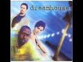 Dreamhouse - Stay(just a lil bit longer)