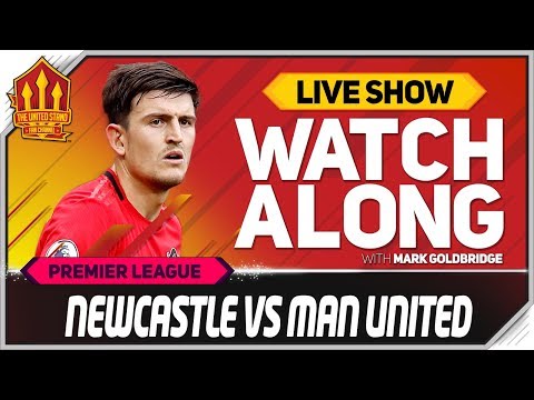 NEWCASTLE vs MANCHESTER UNITED With Mark Goldbridge LIVE