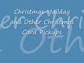 Christmas Mailday and Other Christmas Card Pickups