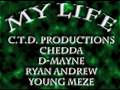 Chedda, D-Mayne, Ryan Andrew, Young Meze (CTD Productions) - My Life (Beat Produced By Darel)