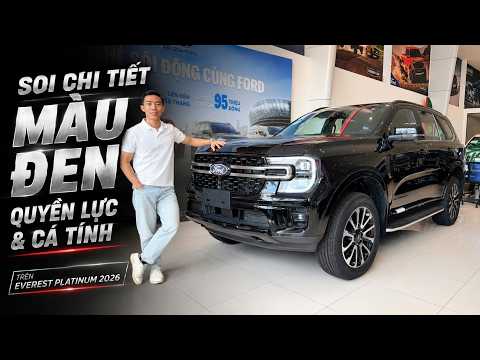 SOI CHI TIẾT MÀU ĐEN QUYỀN LỰC & CÁ TÍNH TRÊN FORD EVEREST PLATINUM 2026