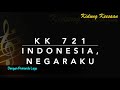 KK 721 Indonesia, Negaraku