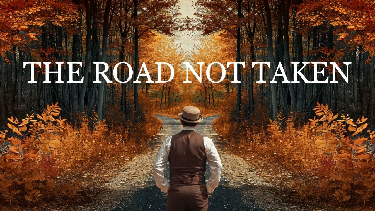 THE ROAD NOT TAKEN by Robert Frost (Powerful Poetry)