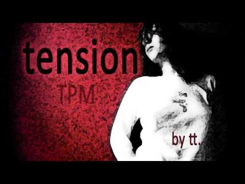 Tension (tpm)